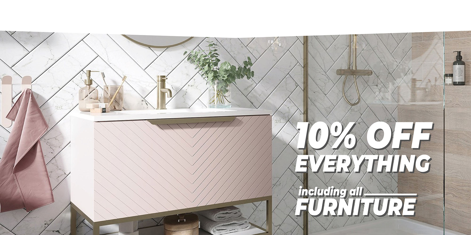 10% off all bathroom furniture