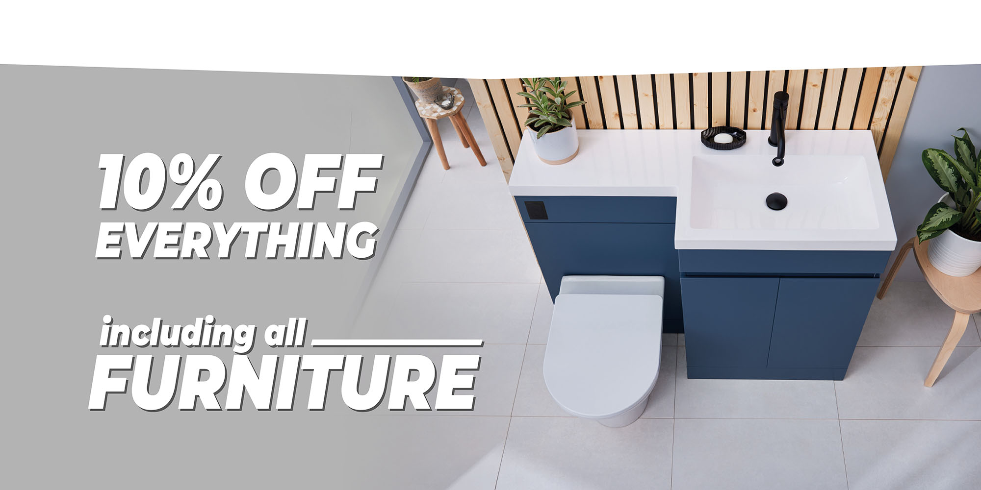 10% off all bathroom furniture